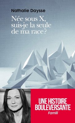 Cover Née sous X, suis-je La seule de ma race ? (eBook, ePUB)