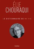 Le dictionnaire de ma vie - Elie Chouraqui (eBook, ePUB)