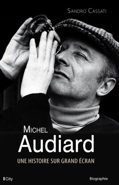 Michel Audiard, une histoire sur grand écran (eBook, ePUB) - Cassati, Sandro