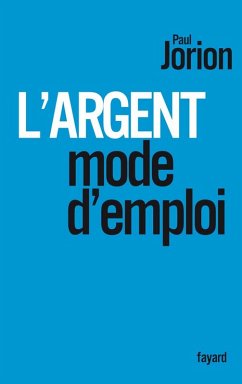 L'argent, mode d'emploi (eBook, ePUB) - Jorion, Paul