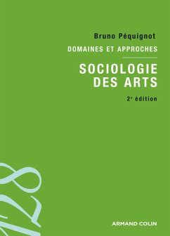 Sociologie des arts (eBook, ePUB) - Péquignot, Bruno