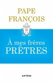 A mes frères prêtres (eBook, ePUB)