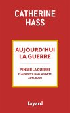 Aujourd'hui la guerre (eBook, ePUB)