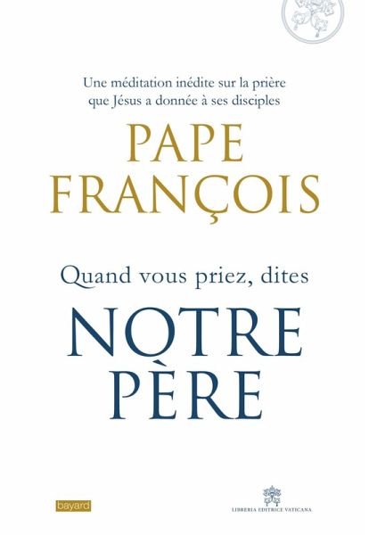 Quand vous priez dites Notre Père (eBook, ePUB)