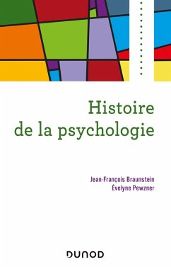 Histoire de la psychologie (eBook, ePUB) - Braunstein, Jean-François; Pewzner, Évelyne