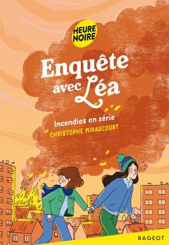 Incendies en série (eBook, ePUB) - Miraucourt, Christophe