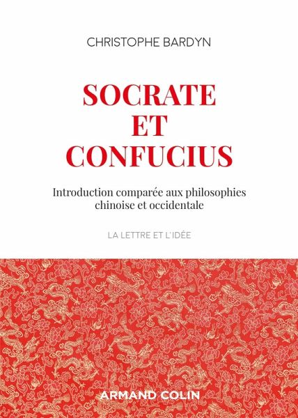Socrate et Confucius (eBook, ePUB) Socrate et Confucius (eBook, ePUB)
