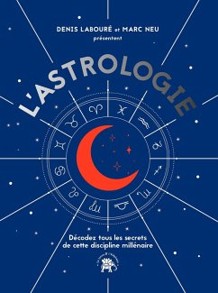 L'astrologie (eBook, ePUB) - Labouré, Denis; Neu, Marc