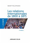 Les relations internationales de 1800 à 1871 - 3e éd. (eBook, ePUB)