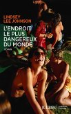 L'endroit le plus dangereux du monde (eBook, ePUB)