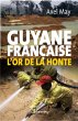 Guyane française l'or de la honte... - Bild 1