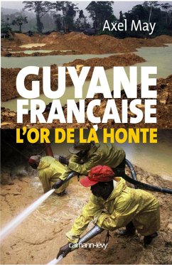 Cover Guyane française l'or de la honte (eBook, ePUB)
