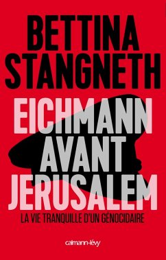 Eichmann avant Jerusalem (eBook, ePUB) - Stangneth, Bettina