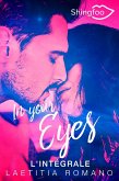 In Your Eyes + In Your Heart - L'intégrale (eBook, ePUB) In Your Eyes + In Your Heart - L'intégrale (eBook, ePUB)