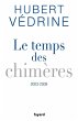 Le Temps des chimères (2003-2009)... - Bild 1