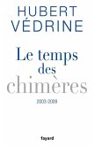 Le Temps des chimères (2003-2009) (eBook, ePUB)