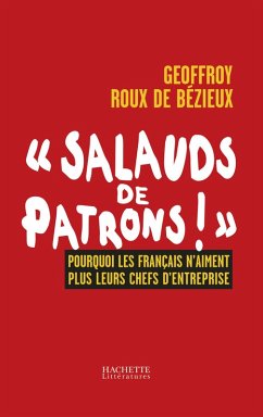 SALAUDS DE PATRONS (eBook, ePUB) - Roux de Bezieux, Geoffroy