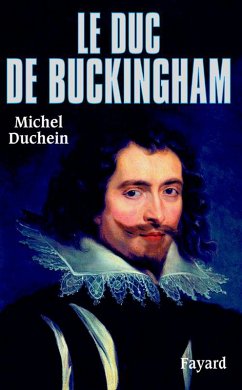 Le Duc de Buckingham (eBook, ePUB) - Duchein, Michel