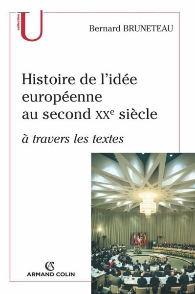 Histoire de l'idée européenne au second XXe siècle à travers les textes (eBook, ePUB) Histoire de l'idée européenne au second XXe siècle à travers les textes (eBook, ePUB)