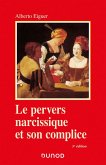 Le pervers narcissique et son complice - 5e éd. (eBook, ePUB)