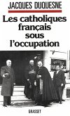 Les catholiques français sous l'occupation (eBook, ePUB)