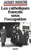 Les catholiques français sous l'occupation (eBook, ePUB) Les catholiques français sous l'occupation (eBook, ePUB)