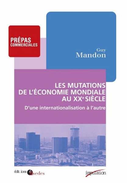 Les mutations de l'économie mondiale au XXe siècle (eBook, ePUB)