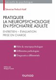 Pratiquer la neuropsychologie en psychiatrie adulte (eBook, ePUB)