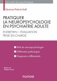 Pratiquer la neuropsychologie en psychiatrie adulte (eBook, ePUB) Pratiquer la neuropsychologie en psychiatrie adulte (eBook, ePUB)