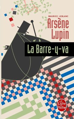 Arsène Lupin la barre-y-va (eBook, ePUB) - Leblanc, Maurice