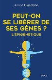 Peut-on se libérer de ses gènes ? L'épigénétique (eBook, ePUB) Peut-on se libérer de ses gènes ? L'épigénétique (eBook, ePUB)