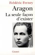 Aragon la seule façon d'exister... - Bild 1