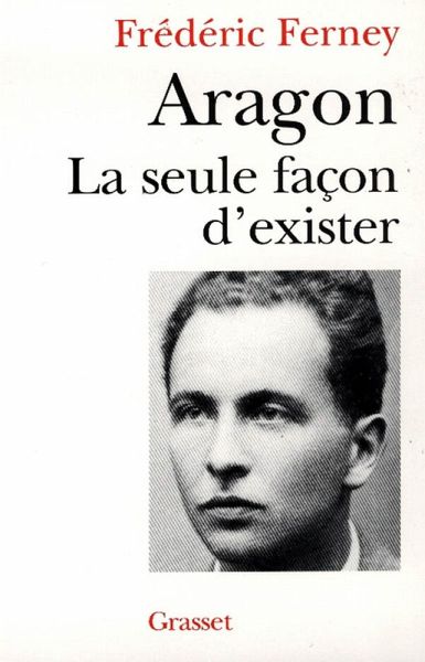 Aragon la seule façon d'exister (eBook, ePUB) Aragon la seule façon d'exister (eBook, ePUB)