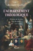 L'acharnement théologique (eBook, ePUB) L'acharnement théologique (eBook, ePUB)