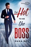 Too HOT to be the BOSS (eBook, ePUB) Too HOT to be the BOSS (eBook, ePUB)