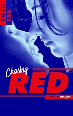 Chasing Red - tome 1 (eBook, ePUB) - Ronin, Isabelle