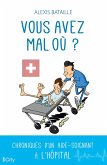Vous avez mal où? (eBook, ePUB)