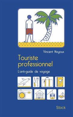 Touriste professionnel (eBook, ePUB) - Noyoux, Vincent