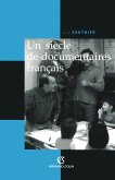 Un siècle de documentaires français (eBook, ePUB)
