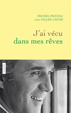 J'ai vécu dans mes rêves (eBook, ePUB) - Piccoli, Michel; Jacob, Gilles