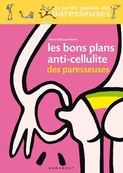 Les bons plans anti-cellulite des paresseuses (eBook, ePUB) - Belouze-Storm, Marie