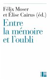 Entre la mémoire et l'oubli (eBook, ePUB)