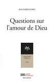 Questions sur l'amour de Dieu (eBook, ePUB)