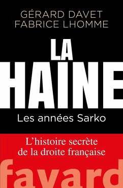 La Haine (eBook, ePUB) - Davet, Gérard; Lhomme, Fabrice