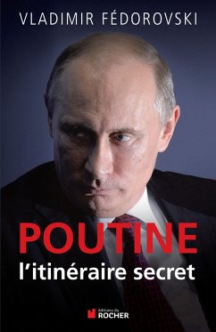 Poutine, l'itineraire secret (eBook, ePUB) - Fédorovski, Vladimir