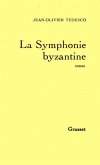 La symphonie byzantine (eBook, ePUB)