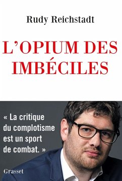 L'opium des imbéciles (eBook, ePUB) - Reichstadt, Rudy