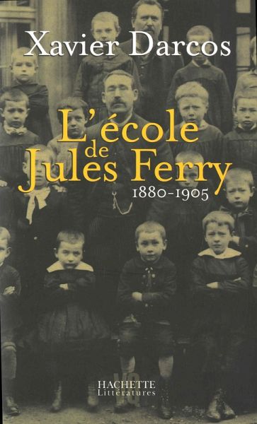 L'école de Jules Ferry 1880-1905 (eBook, ePUB) L'école de Jules Ferry 1880-1905 (eBook, ePUB)