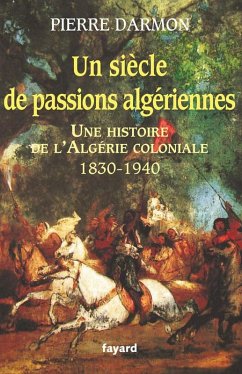 Cover Un siècle de passions algériennes (eBook, ePUB)