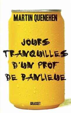 Jours tranquilles d'un prof de banlieue (eBook, ePUB) - Quenehen, Martin